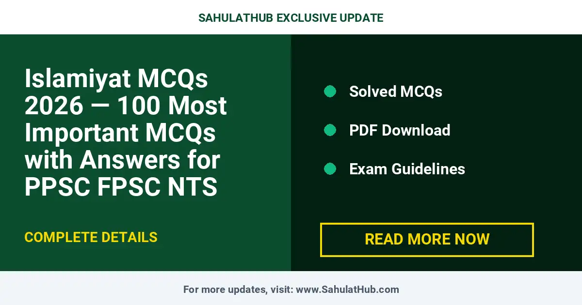 Islamiyat MCQs 2026 — 100 Most Important MCQs with Answers for PPSC FPSC NTS