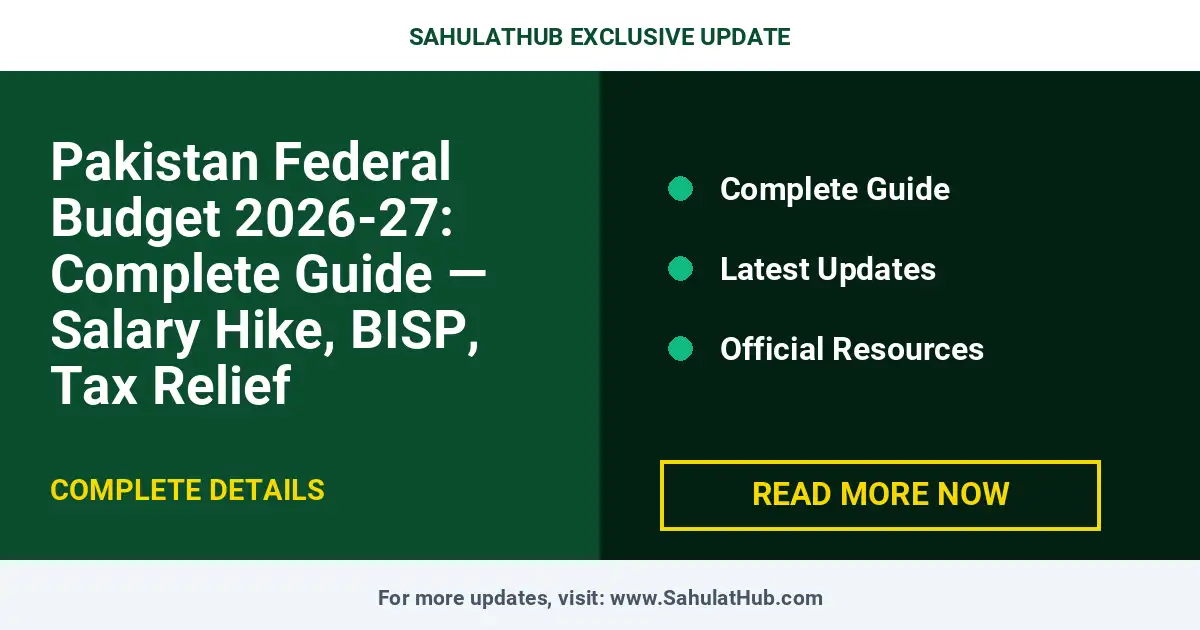 Pakistan Federal Budget 2026-27: Complete Guide — Salary Hike, BISP, Tax Relief — Government Scheme Pakistan 2026